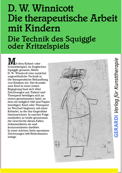 D. W. Winnicott / Die therapeutische Arbeit mit Kindern