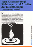 Judith A. Rubin - Richtungen und Ansätze der Kunsttherapie
